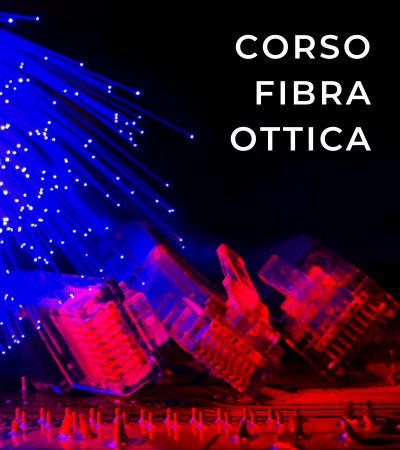 Corso fibra ottica/FTTH Corso fibra ottica/FTTH